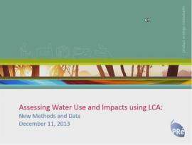 SimaPro Webinar Assessing Water Use and Impacts using LCA